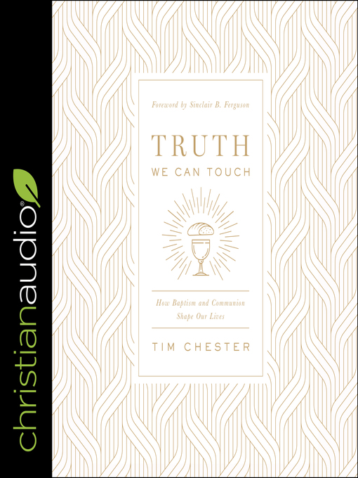 Title details for Truth We Can Touch by Tim Chester - Wait list